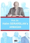 Prof. Dr. Halim Serarslana Armağan