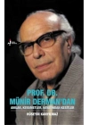 Prof. Dr. Münir Dermandan Anılar, Kerametler, Hayatından Kesitler