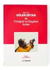 Prof.Dr.Güler ERTAN ile Fotoğraf ve Seyahat Anıları