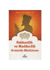 Rabbanilik ve Maddecilik Arasında Müslüman