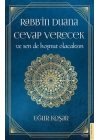 Rabb’in Duana Cevap Verecek ve Sen de Hoşnut Olacaksın