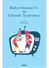 Radyo-Sinema-Tv ve Gelenek Tiyatromuz