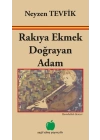 Rakıya Ekmek Doğrayan Adam