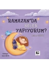 Ramazanda Neler Yapıyorum?
