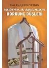 Rektör Prof. Dr. Cebrail Melek ve Korkunç Düşleri