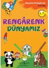 Rengarenk Dünyamız - Boyama Kitaplarım 3 - 4 Yaş