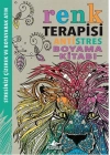 Renk Terapisi / Antistres Boyama Kitabı