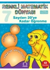 Renkli Matematik Dünyası 7 - Sayıları 20ye Kadar Öğrenme