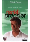 Renkli Prensler Kızlar Uyanık Olun!