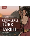 Resimlerle Türk Tarihi (11-14 Yaş)