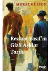 Ressam Vasıf’ın Gizli Aşklar Tarihi