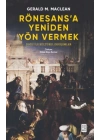 Rönesans’a Yeniden Yön Vermek
