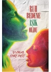 Ruh Bedene Aşık Oldu