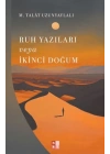 Ruh Yazıları veya İkinci Doğum