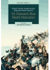 Rumeli Orduları Başkumandanı Süleyman Hüsnü Paşanın 93 Osmanlı-Rus Harbi Hatıraları