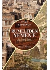 Rumeli’den Yemen’e - Bir Osmanlı Bulgar Hekiminin Hatıraları