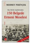 Rus Devlet Arşivlerinden 150 Belgede Ermeni Meselesi