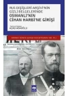 Rus Dışişleri Arşivinin Gizli Belgelerinde Osmanlının Cihan Harbine Girişi