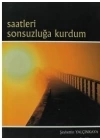 Saatleri Sonsuzluğa Kurdum