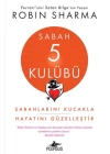 Sabah 5 Kulübü: Sabahlarını Kucakla Hayatını Güzelleştir