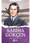 Sabiha Gökçen - Tarihte İz Bırakanlar