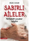 Sabırlı Aileler Merhametli Çocuklar Yetiştirir