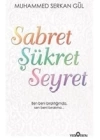 Sabret Şükret Seyret