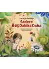 Sadece Beş Dakika Daha