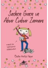 Sadece Grace ve Abur Cubur Zamanı 5. Kitap