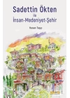 Sadettin Ökten ile İnsan-Medeniyet-Şehir