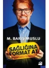 Sağlığına Format At