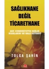 Sağlıkhane Değil Ticarethane