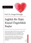 Sağlıklı Bir İlişki Kişisel Özgürlükle Başlar