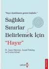 Sağlıklı Sınırlar Belirlemek İçin Hayır