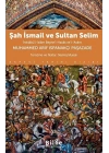 Şah İsmail ve Sultan Selim İnkılâbü’l-İslâm Beyne’l-Havâs ve’l-Avâm