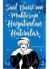 Said Nursinin Muhteşem Hayatından Hatıralar 2