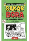Sakar Bora 4 - Kim Korkar Bilimden?
