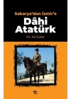 Sakaryadan İzmire Dahi Atatürk