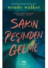 Sakın Peşimden Gelme