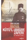 Saklı Kalmış Bir Destan Kutül-Amare Zaferi