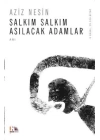 Salkım Salkım Asılacak Adamlar