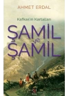 Şamil ve Şamil -Kafkas’ın Kartalları-