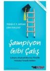Şampiyon Gibi Çalış