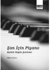 Şan İçin Piyano Eşlikli Özgün Şarkılar