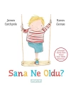 Sana Ne Oldu?
