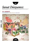 Sanat Dünyamız Sayı: 197 Ev: Neresi?