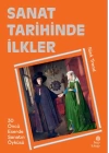 Sanat Tarihinde İlkler