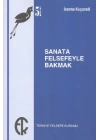 Sanata Felsefeyle Bakmak