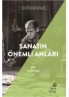 Sanatın Önemli Anıları - Sanatın Olmazsa Olmazları