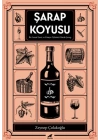 Şarap Koyusu - Bir Sanat Eseri ve Kimya Öyküsü Olarak Şarap